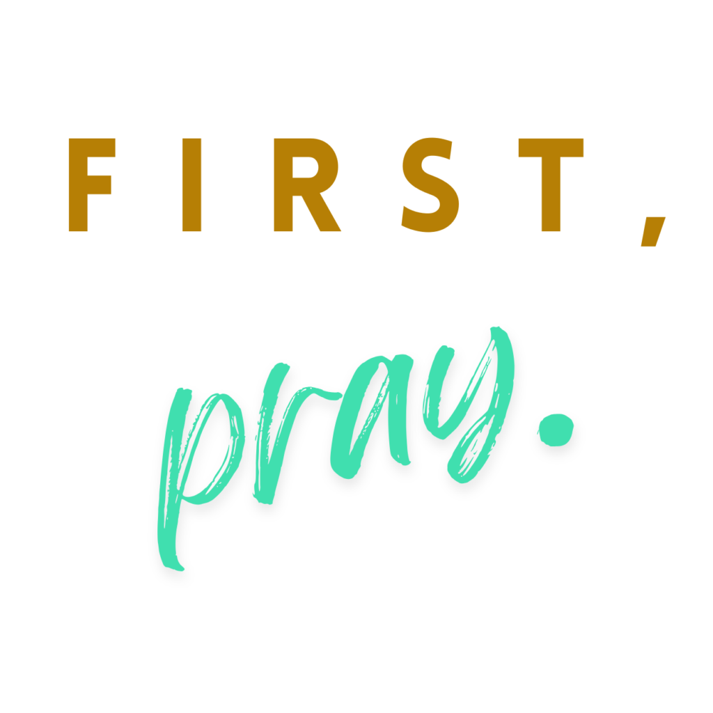First, Pray. Logo